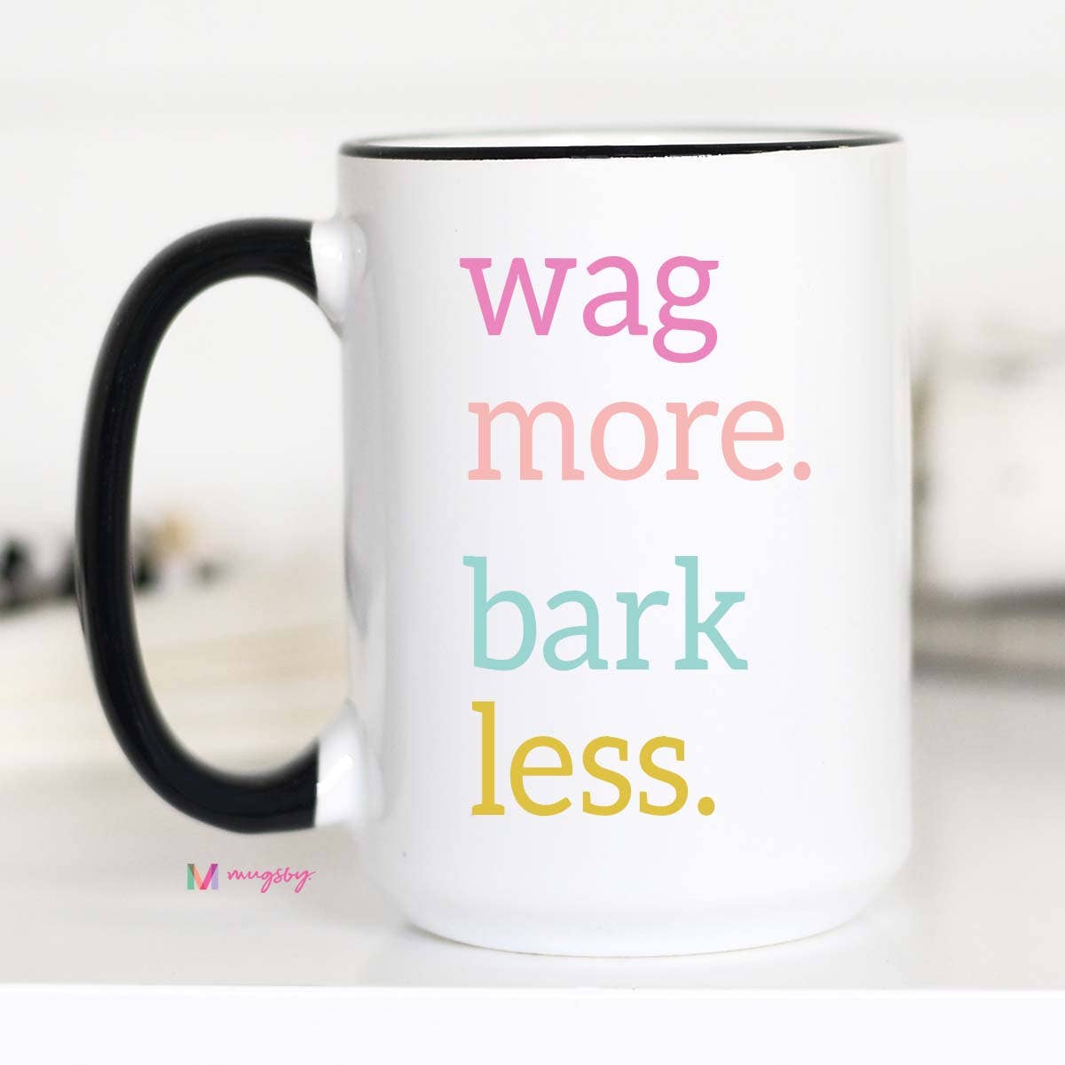 Wag More Bark Less Coffee Mug, Dog Mom: 11oz
