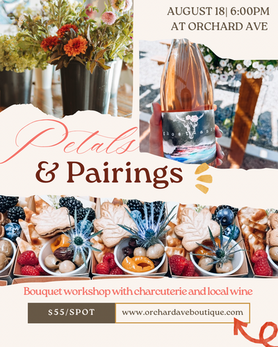 Petals + Pairings Event- Monday August 18