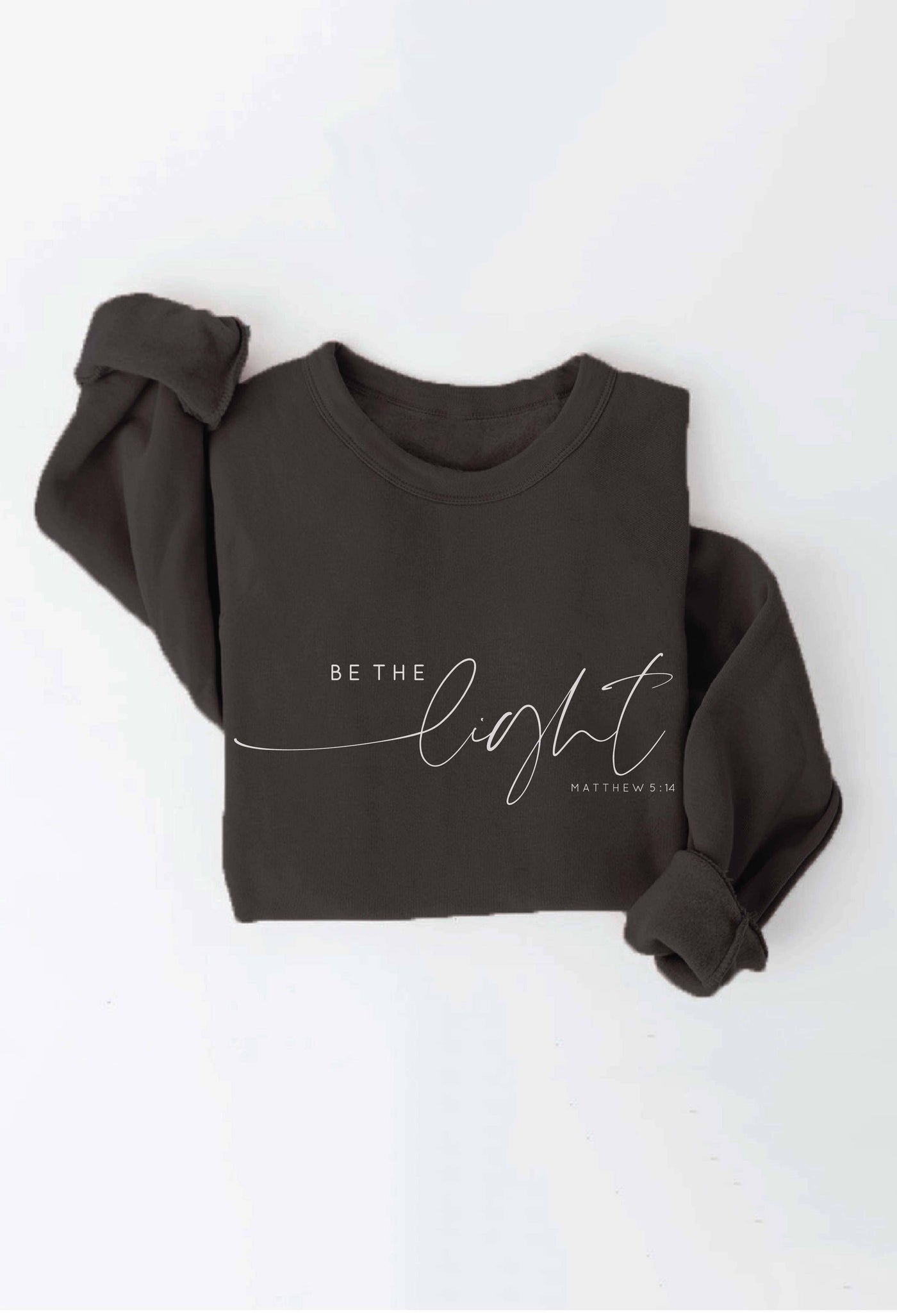 Be The Light Sweatshirt- Black